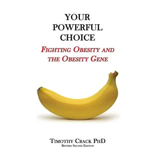 Your Powerful Choice: Fighting Obesity and the Obesity Gene