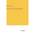 The Life and Writings of Charles Dickens