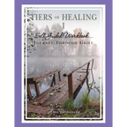 Tiers of Healing I Self Guided Workbook....Journey Through Grief - Paperback