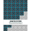Geometric Patterns - Adult Coloring Book Vol. 14
