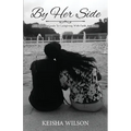 By Her Side: A Daughter's Guide to Caregiving with Faith and Love