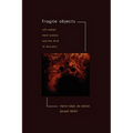 Fragile Objects: Soft Matter, Hard Science, and the Thrill of Discovery