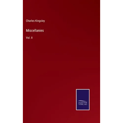 Miscellanies: Vol. II