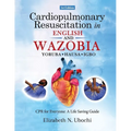 Cardiopulmonary Resuscitation in English and WAZOBIA LANGUAGE: A Life Worth Saving - Step-by-Step CPR Guide for Everyone