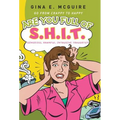Are You Full of S.H.I.T.(Senseless, Harmful, Intrusive Thoughts)?: Go from Crappy to Happy