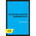 The New Deal Collective Bargaining Policy