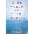 God's World. No String Puppets: Providence in the Writings of Romano Guardini