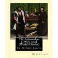 The Ambassadors (1903), By: Henry James, novel (World's Classics)