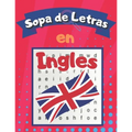 Sopa de letras en Inglés: Libro de Sopa de Letras para Adultos y Niños para Aprender Ingles