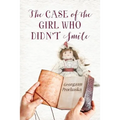 The Case of the Girl Who Didn't Smile