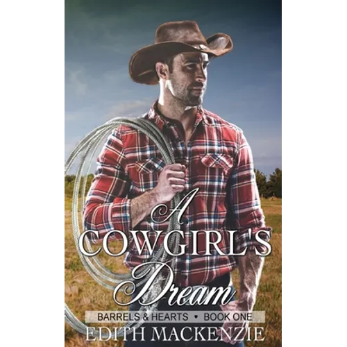 A Cowgirl's Dream: A clean and wholesome contemporary cowboy romance