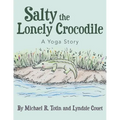 Salty the Lonely Crocodile: A Yoga Story