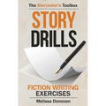 Story Drills: Fiction Writing Exercises