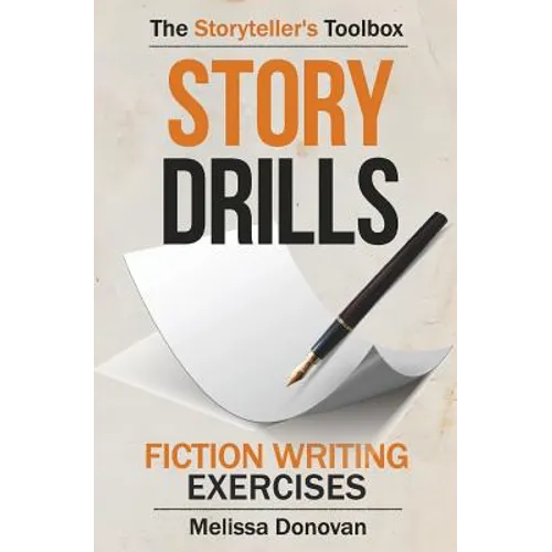 Story Drills: Fiction Writing Exercises
