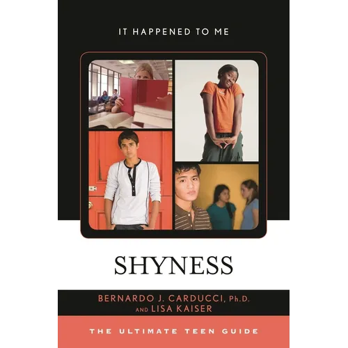 Shyness: The Ultimate Teen Guide