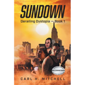 Sundown: Derailing Dystopia - Book 1