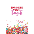 Sprinkle Your Thoughts