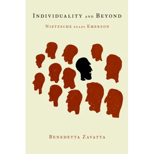 Individuality and Beyond: Nietzsche Reads Emerson