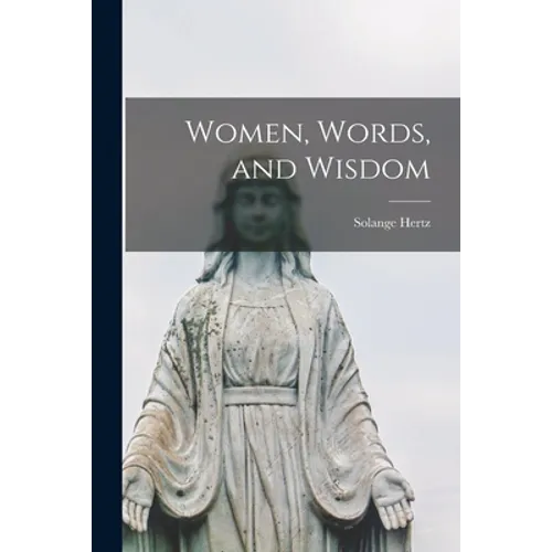 Women, Words, and Wisdom