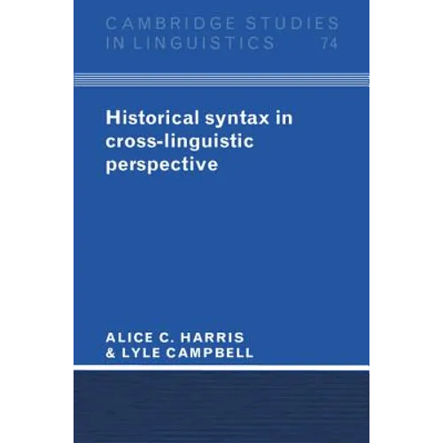 Historical Syntax in Cross-Linguistic Perspective