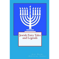 Jewish Fairy Tales and Legends
