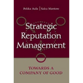 Strategic Reputation Management: Towards A Company of Good