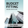 Budget Fitting: Secure Your Future