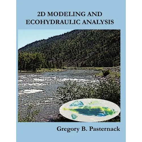 2D Modeling and Ecohydraulic Analysis