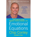 Emotional Equations: Simple Steps for Creating Happiness + Success in Business + Life