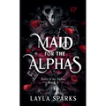 Maid For The Alphas