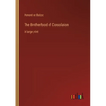 The Brotherhood of Consolation: in large print