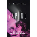 Vaping: Behind the Smoke and Fears