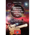 Amateur Telescope Making in the Internet Age: Finding Parts, Getting Help, and More