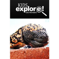 Gila Monsters - Kids Explore: Animal books nonfiction - books ages 5-6