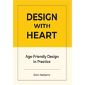 DESIGN WITH HEART Age-Friendly Design in Practice