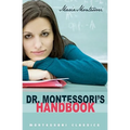 Dr. Montessori's Own Handbook: (Montessori Classics Edition)