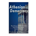 Athenian Democracy: The History of the World's First Democracy in Ancient Athens