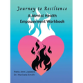 Journey to Resilience: A Mental Health Empowerment Workbook