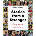 Stories from a Stranger: Every Person Has a Story.