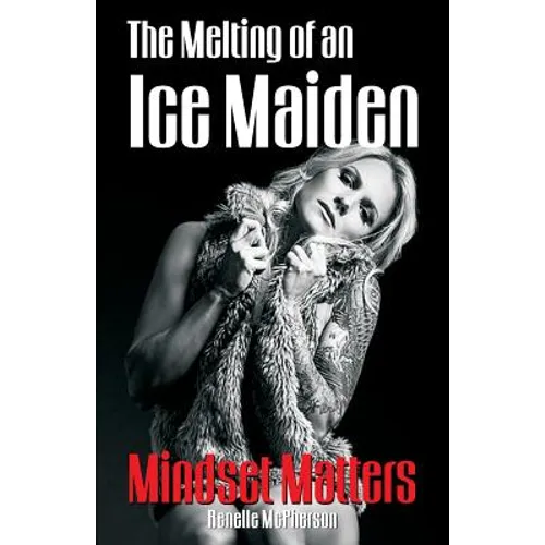 The Melting of an Ice Maiden: Mindset Matters
