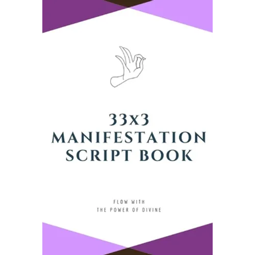 33x3 Manifestation Script Book: flow with the power of divine