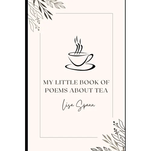 My Little Book of Poems About Tea