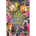 Lifeless in the Lilies