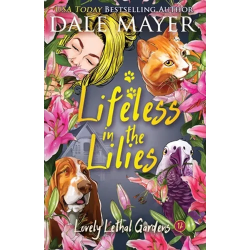 Lifeless in the Lilies
