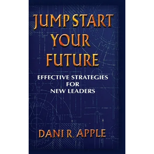 Jumpstart Your Future: Effective Strategies For New Leaders