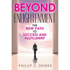 Beyond Enlightenment: The New Path to Success and Fulfillment