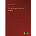 The Frame Up; and A Wasted Day: in large print