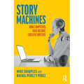 Story Machines: How Computers Have Become Creative Writers