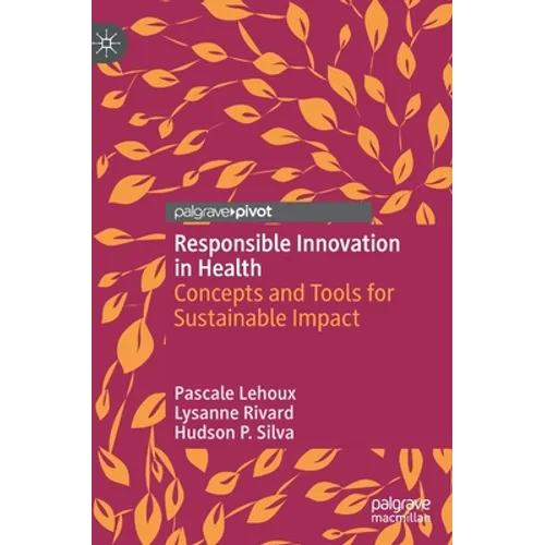 Responsible Innovation in Health: Concepts and Tools for Sustainable Impact
