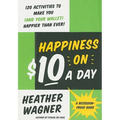Happiness on $10 a Day: A Recession-Proof Guide